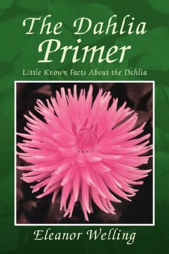 Eleanor Welling The Dahlia Primer 