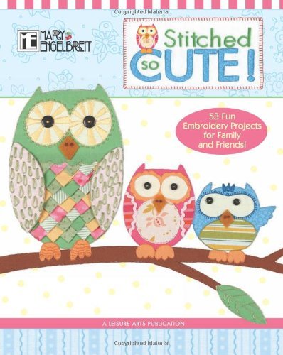Mary Engelbreit Stitched So Cute! [with Pattern(s)] 