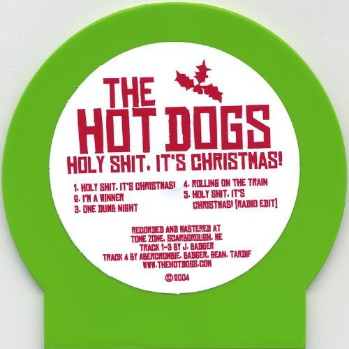 Hot Dogs/Holy Shit Its Christmas!