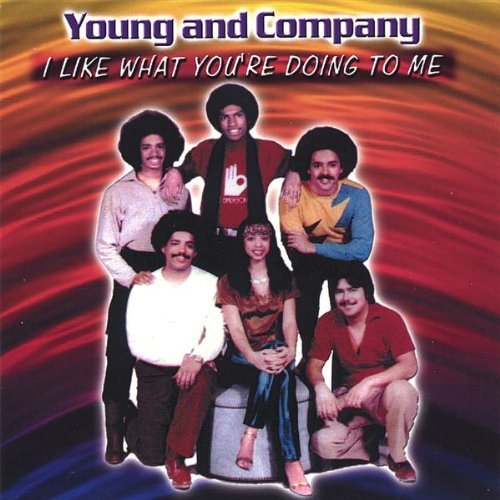 Young & Company/I Like What You'Re Doing To Me