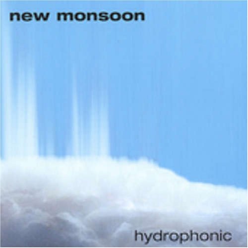 New Monsoon/Hydrophonic