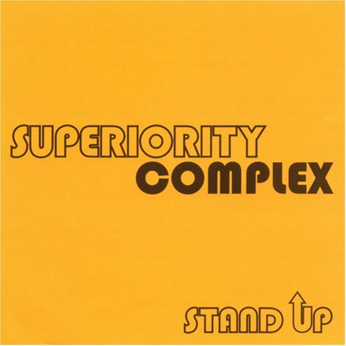 Superiority Complex/Stand Up