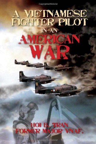 Hoi B. Tran A Vietnamese Fighter Pilot In An American War 