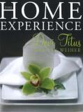 Devi Titus The Home Experience Making Your Home A Sanctuary Of Love And A Haven 