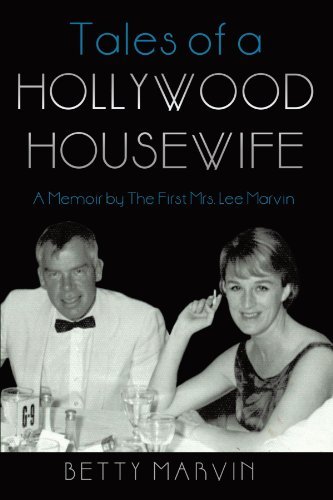 Betty Marvin Tales Of A Hollywood Housewife A Memoir By The First Mrs. Lee Marvin 