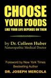 Colleen Nmd Huber Choose Your Foods Like Your Life Depends On Them 