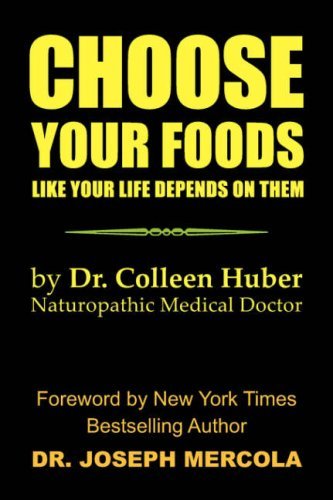 Colleen Nmd Huber Choose Your Foods Like Your Life Depends On Them 
