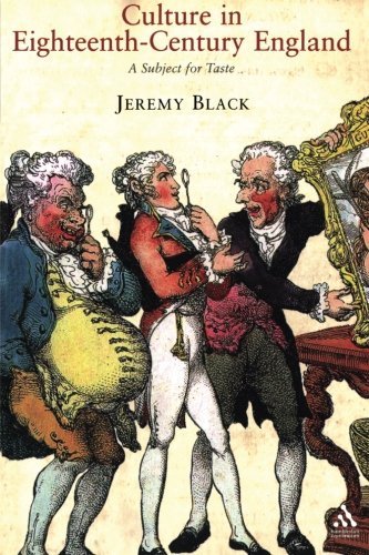 Jeremy Black Culture In Eighteenth Century England A Subject For Taste 