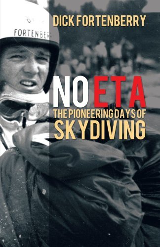 Dick Fortenberry No Eta The Pioneering Days Of Skydiving 