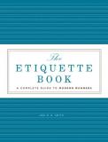 Jodi R. R. Smith The Etiquette Book A Complete Guide To Modern Manners 