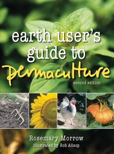 Rosemary Morrow Earth User's Guide To Permaculture 2nd Edition 0002 Edition;revised Second 