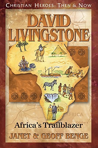 Kh Pathways (janet Benge) David Livingstone African Trailblazer 