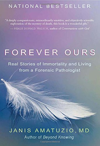 Janis Amatuzio/Forever Ours@ Real Stories of Immortality and Living from a For