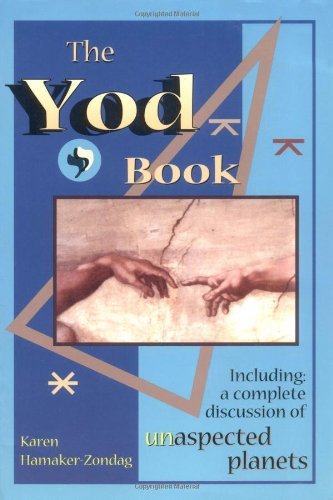 Karen Hamaker Zondag The Yod Book Including A Complete Discussion Of Unaspected Pla 