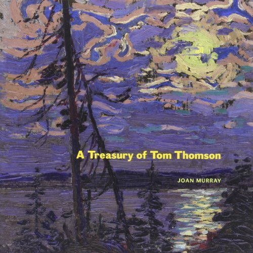 Joan Murray A Treasury Of Tom Thomson 