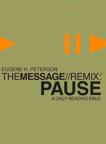 Eugene H. Peterson Message Remix Pause Bible Ms A Daily Reading Bible 