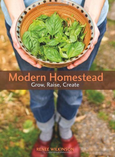 Renee Wilkinson Modern Homestead Grow Raise Create 