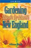 Alison Beck Gardening Month By Month In New England 