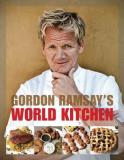 Gordon Ramsay Gordon Ramsay's World Kitchen Recipes From The F Word 