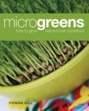 Fionna Hill Microgreens How To Grow Nature's Own Superfood 