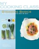 Orathay Guillaumont Steaming Basics 97 Recipes Illustrated Step By Step 