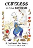 Evelyn Raab Clueless In The Kitchen A Cookbook For Teens 