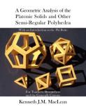 Kenneth J. M. Maclean A Geometric Analysis Of The Platonic Solids And Ot 