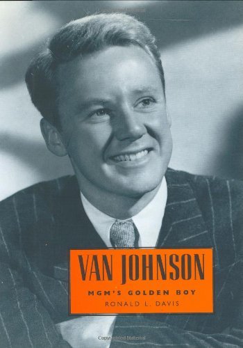 Ronald L. Davis Van Johnson Mgm's Golden Boy 