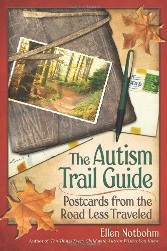 Ellen Notbohm Autism Trail Guide The Postcards From The Road Less Traveled 