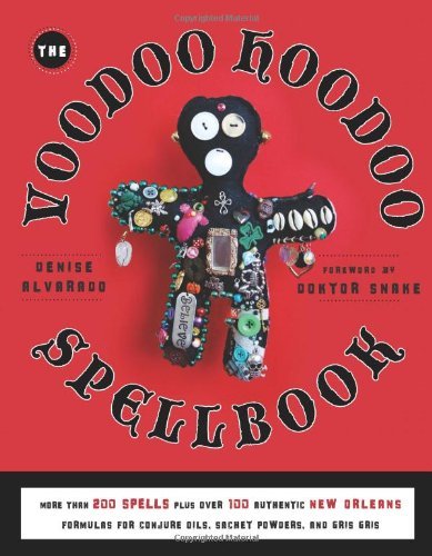 Denise Alvarado Voodoo Hoodoo Spellbook 