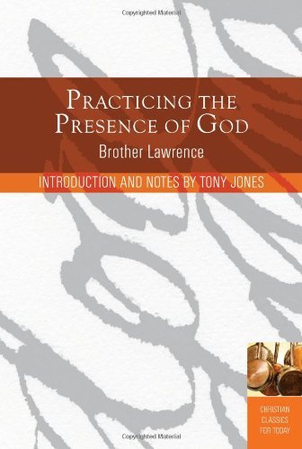 Lawrence Brother Practicing The Presence Of God Learn To Live Moment By Moment 