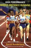 David Sunderland High Performance Middle Distance Running 