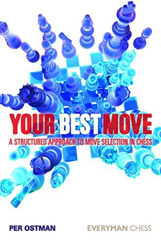 Per Ostman Your Best Move A Structured Approach To Move Selection In Chess 