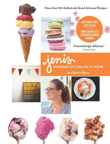 Jeni Britton Bauer Jeni's Splendid Ice Creams At Home 