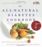 Jackie Newgent The All Natural Diabetes Cookbook The Whole Food Approach To Great Taste And Health 