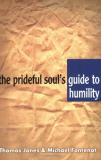 Thomas Jones Prideful Soul's Guide To Humility The 
