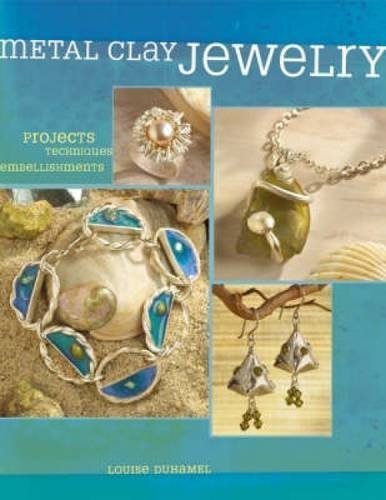 Louise Duhamel/Metal Clay Jewelry