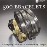 Marthe Le Van 500 Bracelets An Inspiring Collection Of Extraordinary Designs 