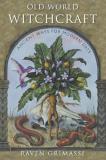 Raven Grimassi Old World Witchcraft Ancient Ways For Modern Days 