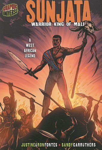 Justine Fontes/Sunjata@ Warrior King of Mali [a West African Legend]