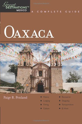 Paige R. Penland Explorer's Guides Mexico Oaxaca A Complete Guide 