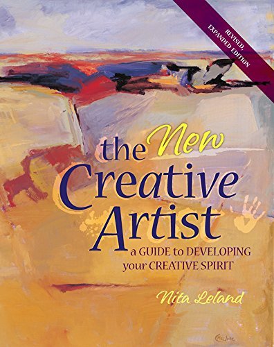 Nita Leland The New Creative Artist A Guide To Developing Your Creative Spirit Revised And Exp 