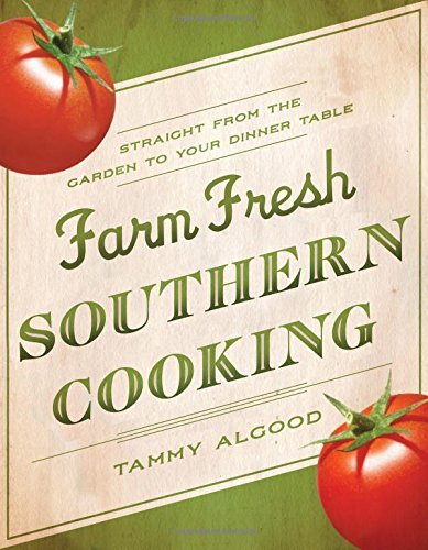 Tammy Algood The Farm Fresh Southern Cooking Softcover 