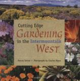 Marcia Tatroe Cutting Edge Gardening In The Intermountain West 