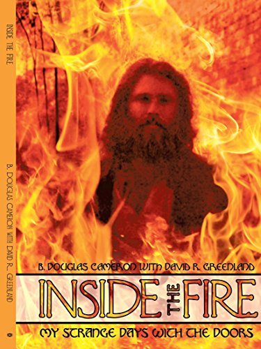 B. Douglas Cameron/Inside the Fire@ My Strange Days with the Doors