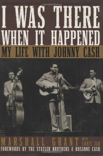 Marshall Grant/I Was There When It Happened@ My Life with Johnny Cash