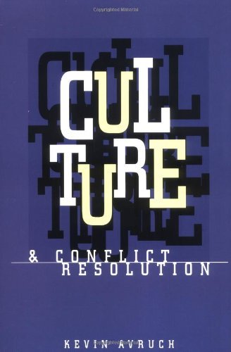 Kevin Avruch Culture And Conflict Resolution 