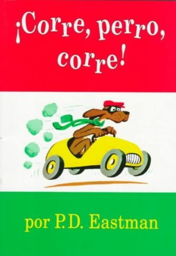 P. D. Eastman Corre Perro Corre! 