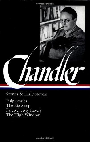 Raymond Chandler Raymond Chandler Stories & Early Novels (loa #79) Pulp Stories 