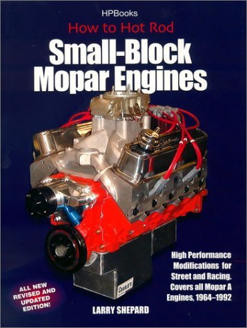 Larry Shepard How To Hot Rod Small Block Mopar Engines High Performance Modifications For Street And Rac 